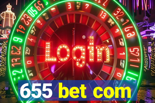 655 bet com